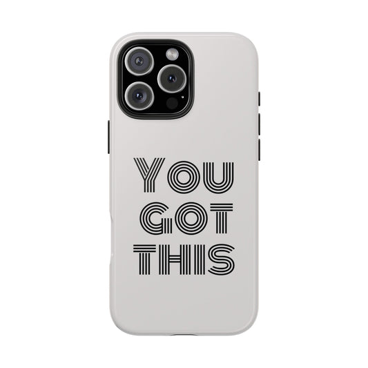"You got this" though iphone Cases, Motivational, Gifts for Him/Her, Self-Love Accessories
