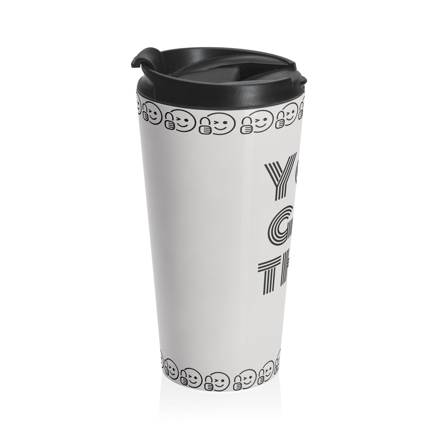 "You got this" Stainless Steel Travel Mug