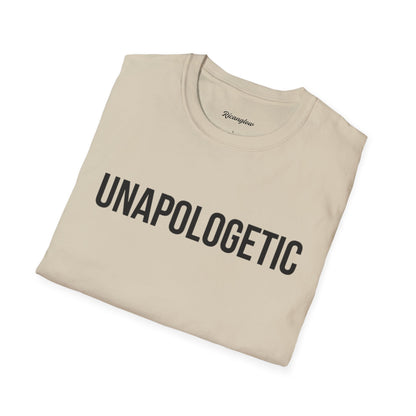 "Unapologetic" Unisex Softstyle T-Shirt