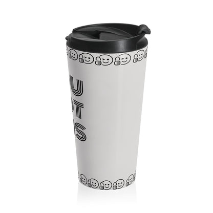 "You got this" Stainless Steel Travel Mug