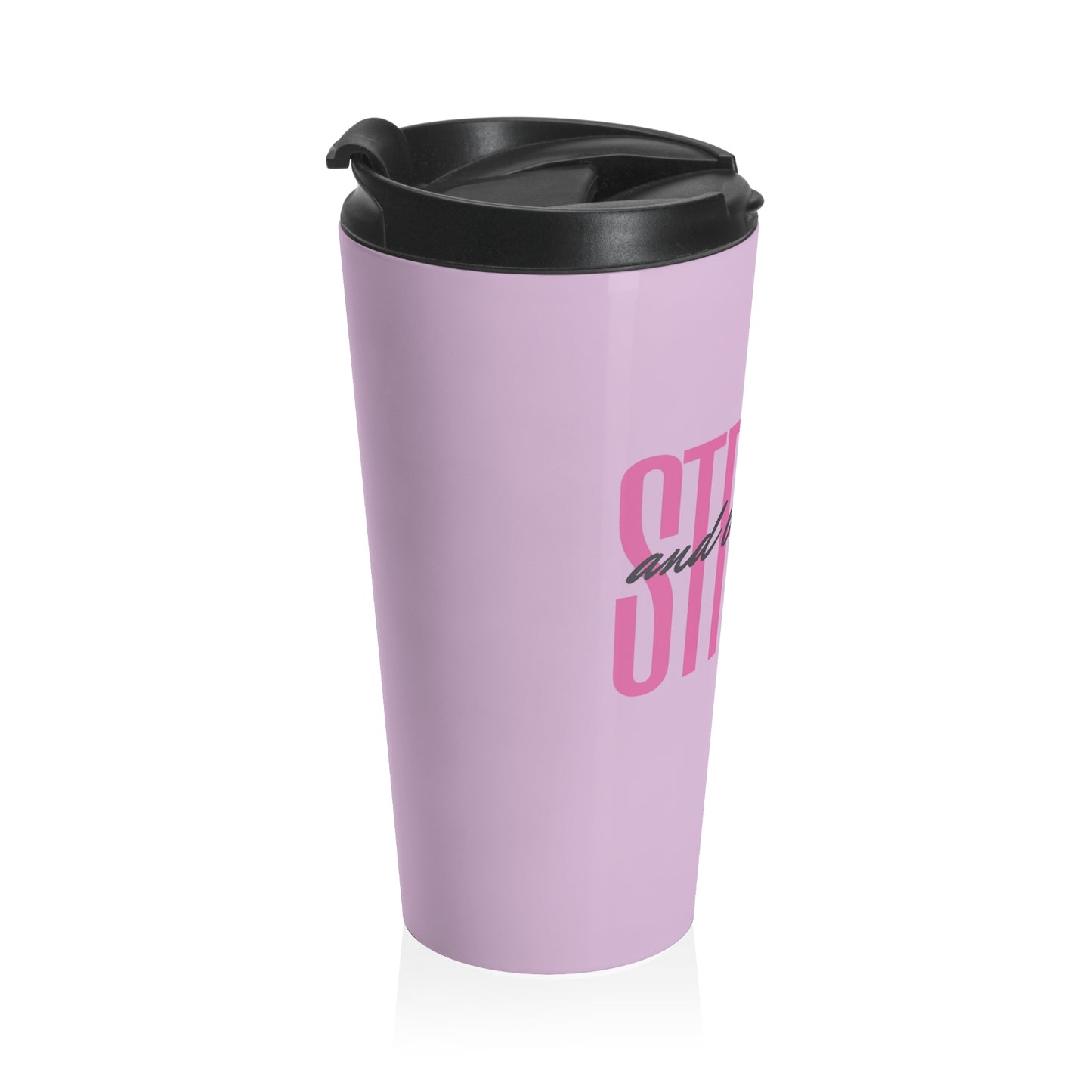 "Strong and Beautiful" sleek stainless steel designed for your favorite beverages.