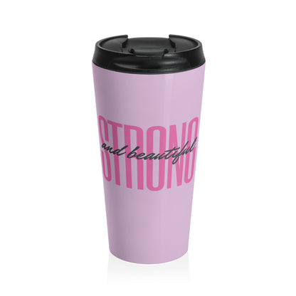 "Strong and Beautiful" sleek stainless steel designed for your favorite beverages.