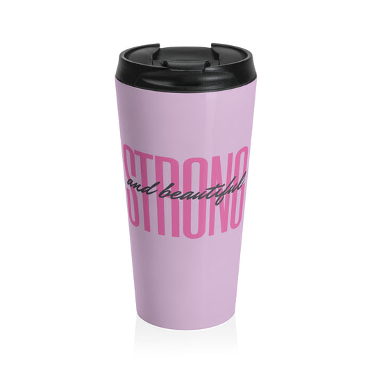 "Strong and Beautiful" sleek stainless steel designed for your favorite beverages.