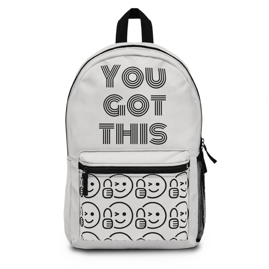 "You got this" Backpack